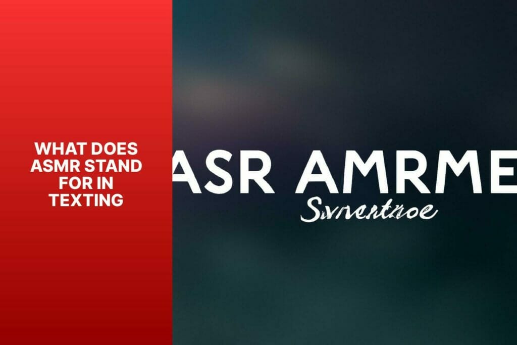 What Does Asmr Stand For In Textinge8jn 1024x683 